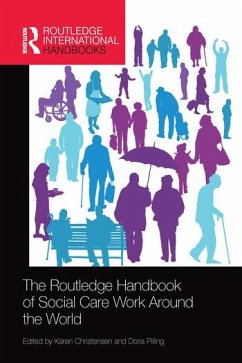 The Routledge Handbook of Social Care Work Around the World - Christensen, Karen; Pilling, Doria