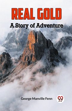 Cover Real Gold A Story Of Adventure