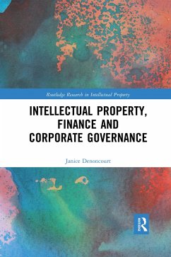 Intellectual Property, Finance and Corporate Governance - Denoncourt, Janice