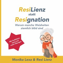 Resilienz statt Resignation - Lexa, Monika