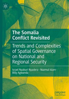 The Somalia Conflict Revisited - Nyadera, Israel Nyaburi;Islam, Nazmul;Agwanda, Billy