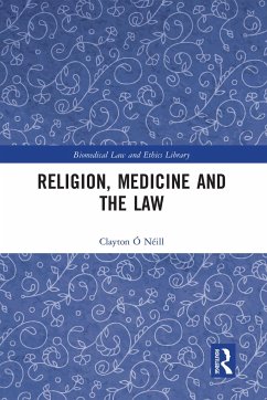 Religion, Medicine and the Law - Ó Néill, Clayton