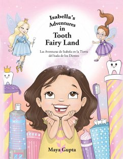 Isabella's Adventures in Tooth Fairy Land - Gupta, Maya