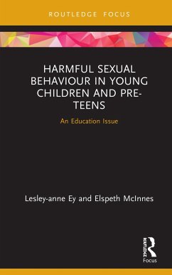 Harmful Sexual Behaviour in Young Children and Pre-Teens - Ey, Lesley-Anne; McInnes, Elspeth