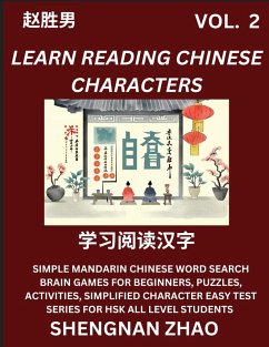 Learn Reading Chinese Characters (Part 2) - Easy Mandarin Chinese Word Search Brain Games for Beginners, Puzzles, Activities, Simplified Character Easy Test Series for HSK All Level Students - Zhao, Shengnan