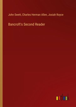 Bancroft's Second Reader - Swett, John; Allen, Charles Herman; Royce, Josiah