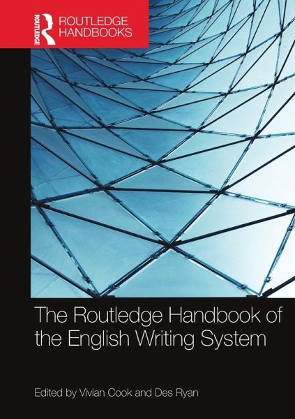 The Routledge Handbook of the English Writing System The Routledge Handbook of the English Writing System