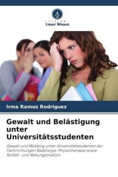 Gewalt und Belästigung unter Universitätsstudenten - Ramos Rodríguez, Irma