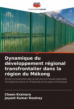 Dynamique du développement régional transfrontalier dans la région du Mékong - Krainara, Choen;Routray, Jayant Kumar