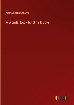 A Wonder-book for Girls & Boys - Hawthorne, Nathaniel