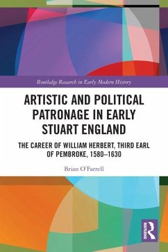 Artistic and Political Patronage in Early Stuart England - O'Farrell, Brian