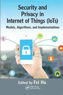 Security and Privacy in Internet of Things (IoTs) - Hu, Fei