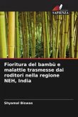 Fioritura del bambù e malattie trasmesse dai roditori nella regione NEH, India