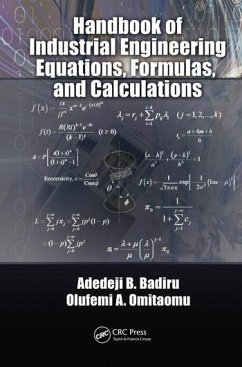 Handbook of Industrial Engineering Equations, Formulas, and Calculations - Badiru, Adedeji B; Omitaomu, Olufemi A