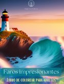 Faros impresionantes   Libro de colorear para adultos   Diseños creativos de faros para aliviar el estrés y relajarse