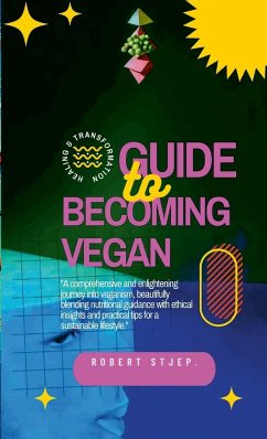Guide to Becoming Vegan - Stjep., Robert