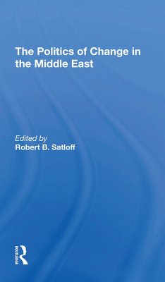 The Politics Of Change In The Middle East - Satloff, Robert B