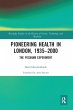Pioneering Health in London, 1935-2000 - Bild 1