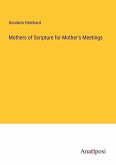 Mothers of Scripture for Mother's Meetings