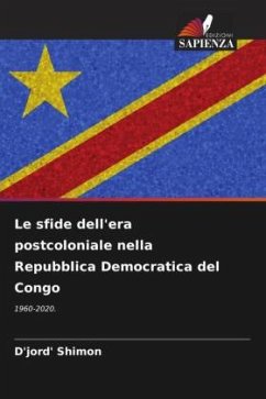 Le sfide dell'era postcoloniale nella Repubblica Democratica del Congo - Shimon, D'jord'