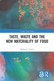 Taste, Waste and the New Materiality of Food