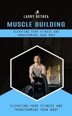 Muscle Building - Bethea, Larry