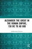 Alexander the Great in the Roman Empire, 150 BC to AD 600