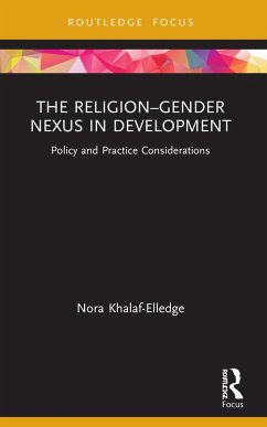 The Religion-Gender Nexus in Development - Khalaf-Elledge, Nora