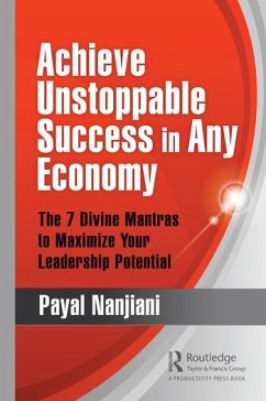 Achieve Unstoppable Success in Any Economy - Nanjiani, Payal