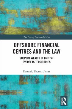 Offshore Financial Centres and the Law - Thomas-James, Dominic