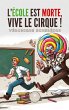 L'école est morte, vive le cirque ! - Bild 1