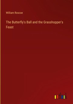 The Butterfly's Ball and the Grasshopper's Feast