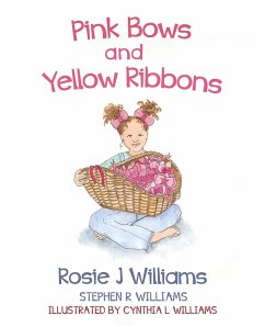 Pink Bows and Yellow Ribbons - Williams, Rosie J.; Stephen, Stephen R.