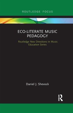Eco-Literate Music Pedagogy - Shevock, Daniel