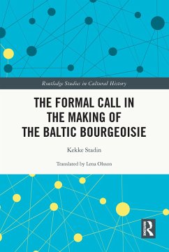 The Formal Call in the Making of the Baltic Bourgeoisie - Stadin, Kekke