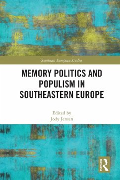 Cover Memory Politics and Populism in Southeastern Europe