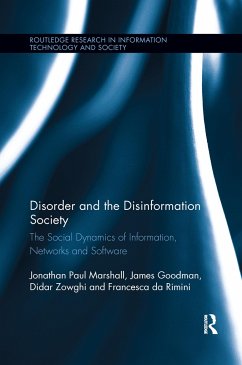 Disorder and the Disinformation Society - Marshall, Jonathan Paul; Goodman, James; Zowghi, Didar; Da Rimini, Francesca