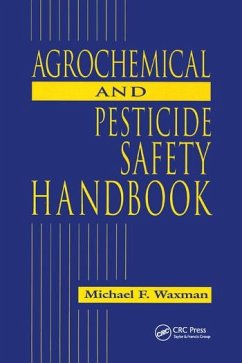 The Agrochemical and Pesticides Safety Handbook - Waxman, Michael F