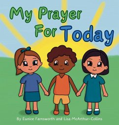 My Prayer For Today - McArthur-Collins, Lisa; Farnsworth, Eunice