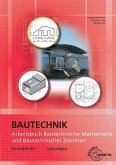 Arbeitsbuch Bautechnische Mathematik und Bautechnisches Zeichnen Lösungen zu 40189