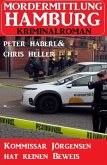Kommissar Jörgensen hat keinen Beweis: Mordermittlung Hamburg Kriminalroman (eBook, ePUB)