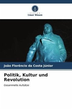 Politik, Kultur und Revolution - da Costa Júnior, João Florêncio