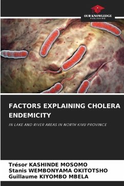 FACTORS EXPLAINING CHOLERA ENDEMICITY - KASHINDE MOSOMO, Trésor;WEMBONYAMA OKITOTSHO, Stanis;KIYOMBO MBELA, Guillaume