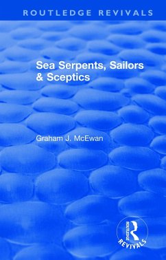 Sea Serpents, Sailors & Sceptics - McEwan, Graham J