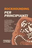 Rockhounding per Principianti