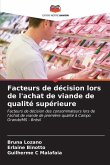 Facteurs de décision lors de l'achat de viande de qualité supérieure