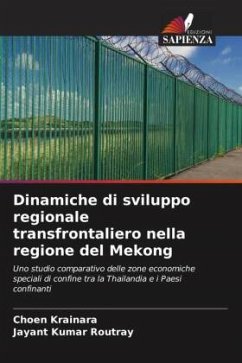 Dinamiche di sviluppo regionale transfrontaliero nella regione del Mekong - Krainara, Choen;Routray, Jayant Kumar