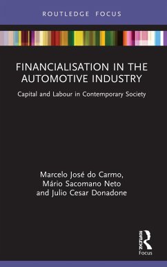 Financialisation in the Automotive Industry - Do Carmo, Marcelo José; Sacomano Neto, Mário; Donadone, Julio Cesar