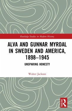Alva and Gunnar Myrdal in Sweden and America, 1898-1945 - Jackson, Walter a