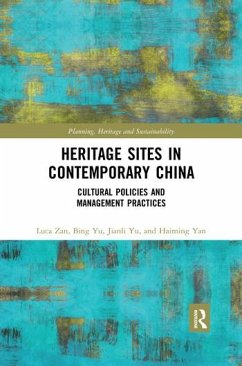 Heritage Sites in Contemporary China - Zan, Luca; Yu, Bing; Yu, Jianli
